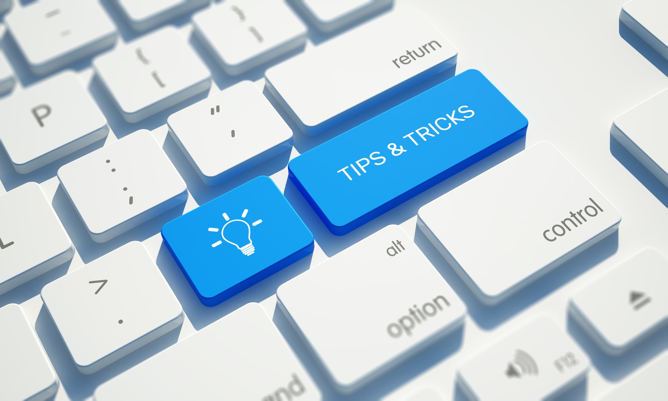 Tips & Tricks!
