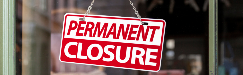sign that reads "permanent closure"