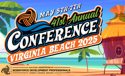 National Association of Workforce Development Professionals (NAWDP) 2025 Annual Conference National Association of Workforce Development Professionals (NAWDP) 2025 Annual Conference