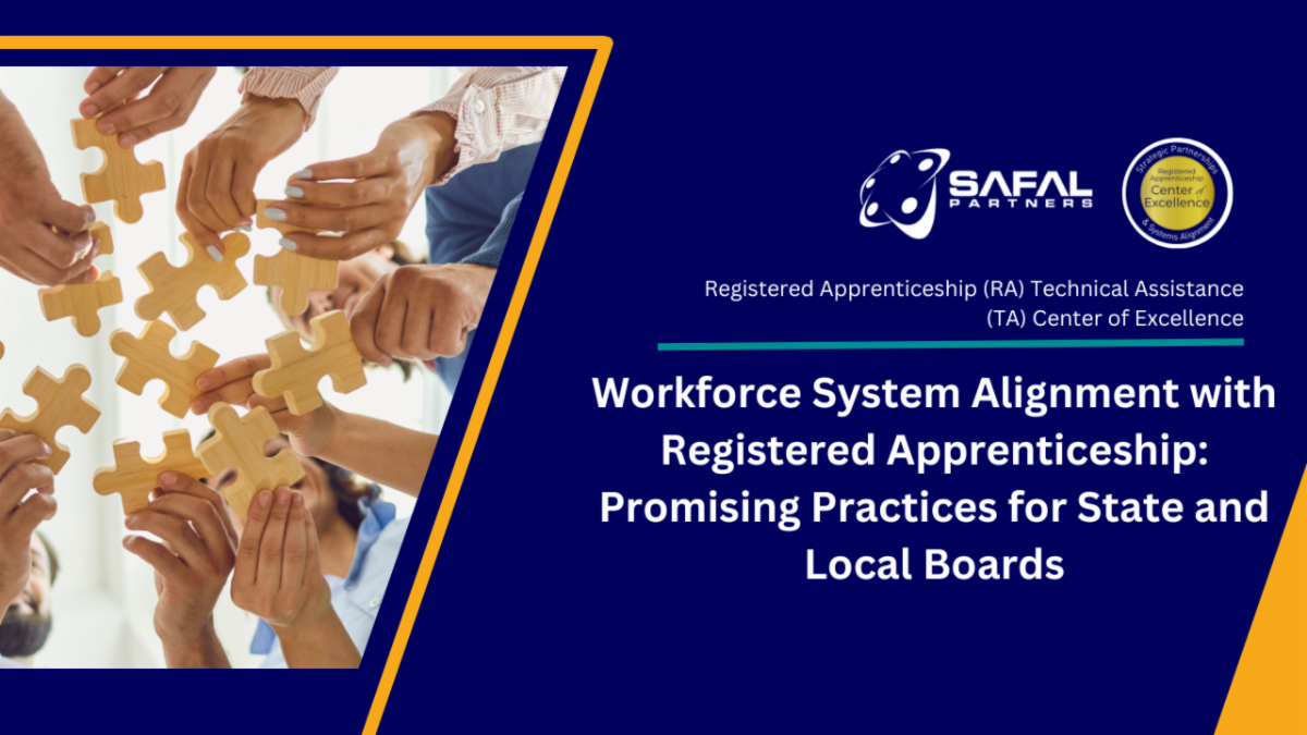 Workforce System Alignment with Registered Apprenticeship: Promising Practices for State and Local Boards Workforce System Alignment with Registered Apprenticeship: Promising Practices for State and Local Boards